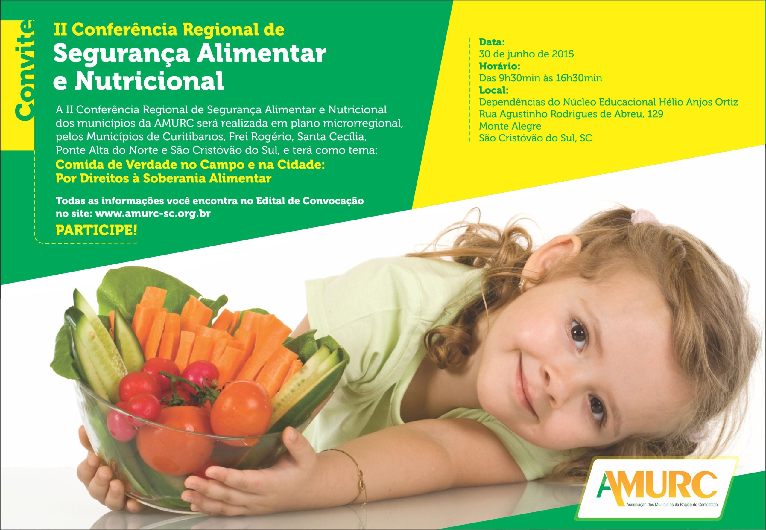 You are currently viewing 2ª CONFERÊNCIA REGIONAL DE SEGURANÇA ALIMENTAR E NUTRICIONAL DOS MUNICÍPIOS INTEGRANTES DA  ASSOCIAÇÃO DOS MUNICÍPIOS DA REGIÃO DO CONTESTADO- AMURC