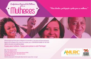 Read more about the article 1ª CONFERÊNCIA REGIONAL DE POLÍTICAS PARA AS MULHERES DOS MUNICÍPIOS