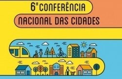 Read more about the article MUNICÍPIOS TÊM ATÉ 6 DE MAIO PARA CONVOCAR A CONFERÊNCIA DAS CIDADES