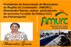 Read more about the article A Presidente da AMURC, Alessandra Garcia, esteve participando de encontro na sede da Defesa Civil, em Florianópolis