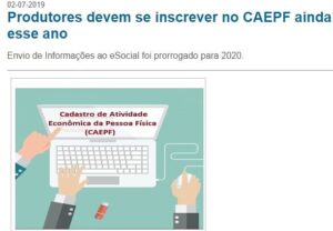 Read more about the article Produtores devem se inscrever no CAEPF ainda esse ano Envio de Informações ao eSocial foi prorrogado para 2020.