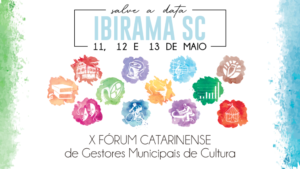 Read more about the article Inscrições abertas para o X Fórum Catarinense de Gestores Municipais de Cultura