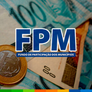 Read more about the article FPM: CNM publica nota com os valores do segundo decêndio; confira