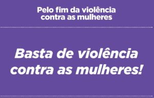 Read more about the article Agosto Lilás: mês de conscientização nacional pelo fim da violência contra a mulher